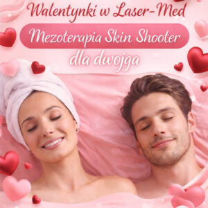 Mezoterapia bezigłowa na WALENTYNKI